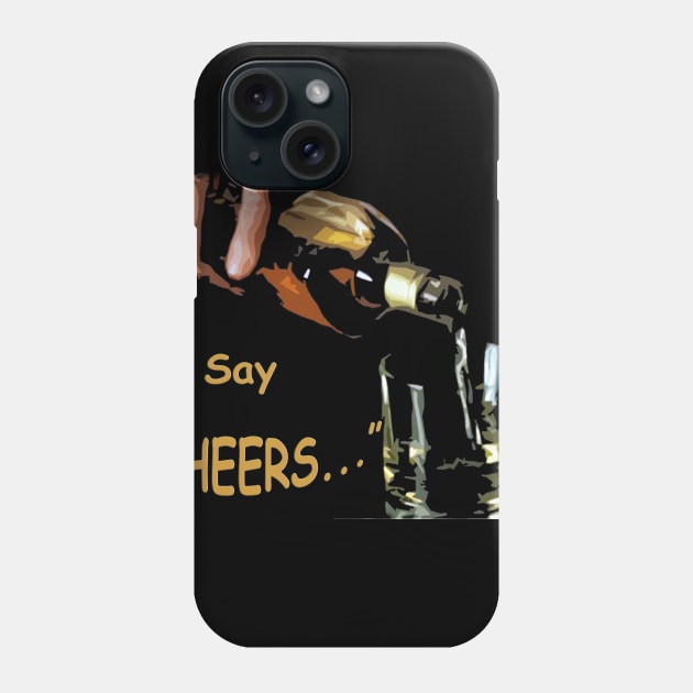 Cheers Phone Case by Mananya