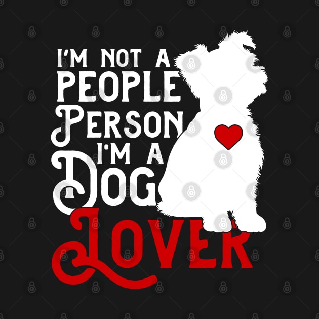 I'm Not a People Person, I'm a Dog Lover by DjekaAtelier