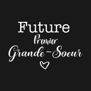 Future Premier Grande-Sœur T-Shirt