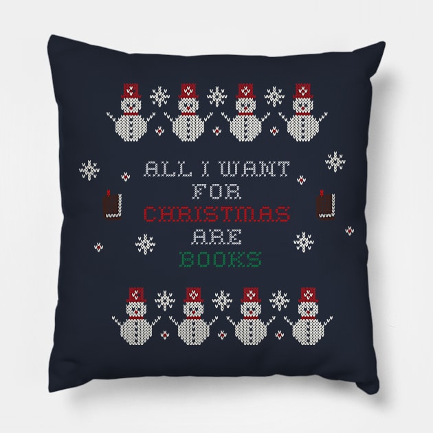 All I Want For Christmas Are Books Pillow by EarlyBirdBooks