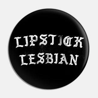 Lipstick Lesbian Pin