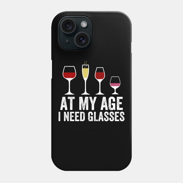 At My Age I Need Glasses Phone Case by DragonTees