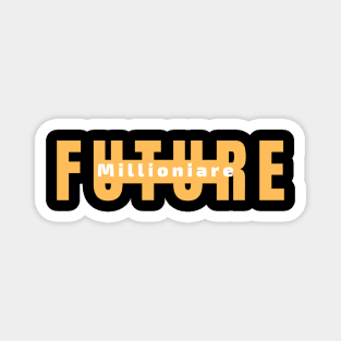 Future Millionaire T-shirt Mug Coffee Mug Apparel Hoodie Sticker Gift T-Shirt T-Shirt T-Shirt Magnet