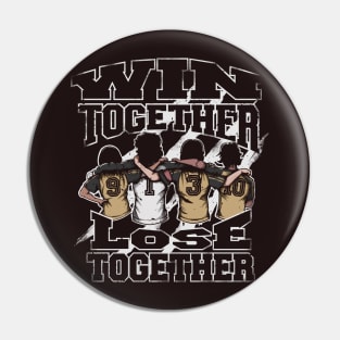 Win Together Lose Together Pin