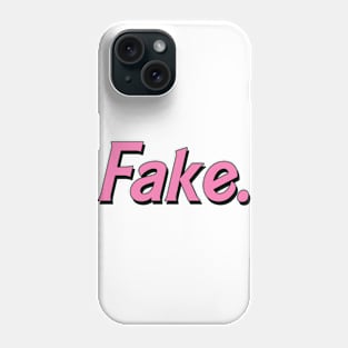 Fake (barbie) Phone Case