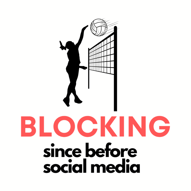 Blocking since before social media by Sport-tees by Marino's