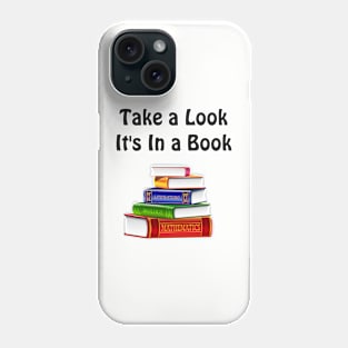 Take a Look, It's in a Book Phone Case