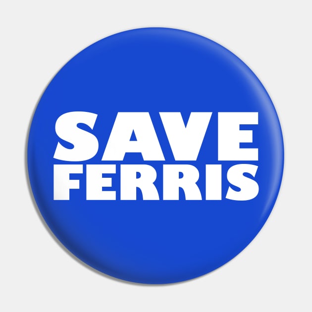 Save Ferris Pin by familiaritees