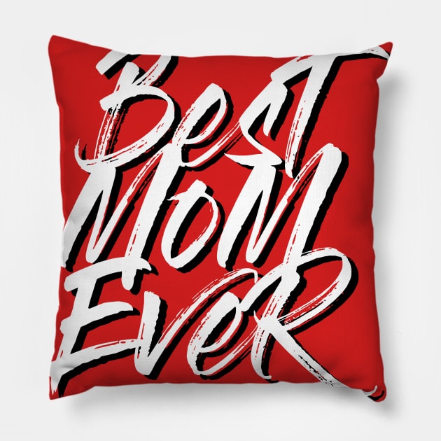 Best Mom Ever White Brush Stroke with Shadow Statement Shirt Pillow by WP - Word Play