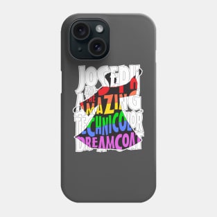 Joseph and the Amazing Technicolor DreamCoat Phone Case