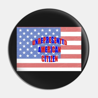 UNREPRESENTED AMERICAN CITIZEN Pin