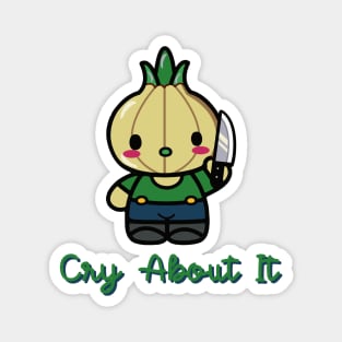 Cry about it (suicidal onion) Magnet