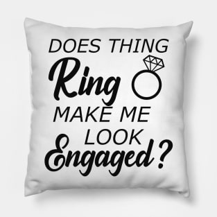 Engaged - Does this ring make look engaged? Pillow