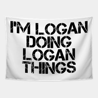 I'm Logan Doing Logan Things Tapestry