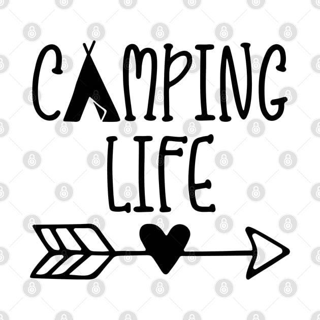 Camping Life - Camping Quote - Black Text by MysticMagpie