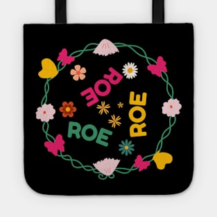 Roe Roe Roe Your Vote Floral Look Tote