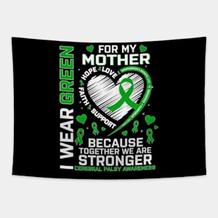 I Wear Green For Mother Cerebral Palsy Awareness Tapestry