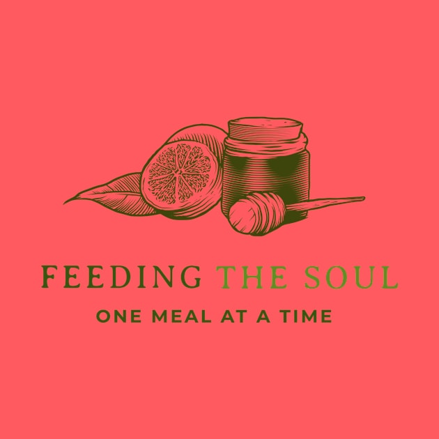 FEEDING THE SOUL ONE MEAL AT A TIME by BICAMERAL