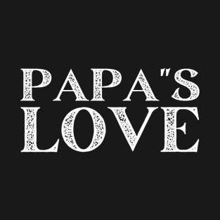 Papas love T-Shirt