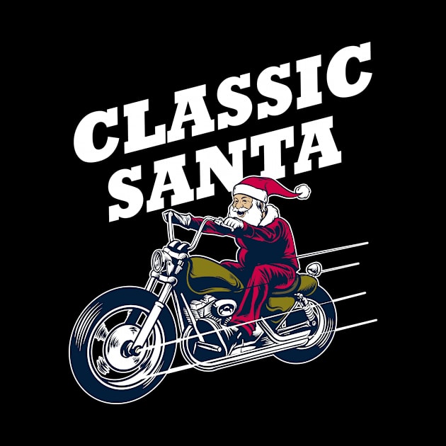 Motorcycle Classic Santa Gift for Daddy Christmas T-Shirt by geekandgamerstore