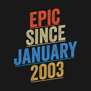 Epic Since January 2003 Funny Birthday T-Shirt