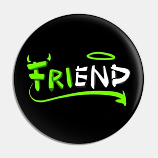 Friend 2.O Pin