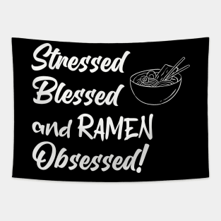 Stress, Blessed and Ramen Obsessed Ramen Lover Design Tapestry