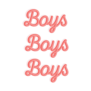 Boys Boys Boys T-Shirt