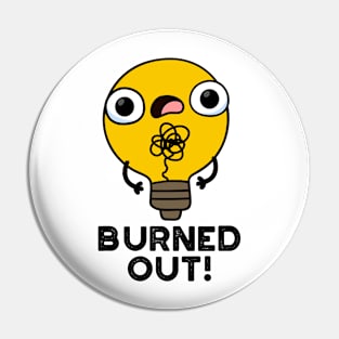 Burned Out Cute Bulb Pun Pin