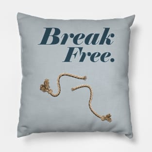 Break Free Pillow