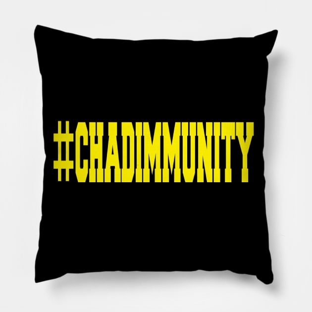 #Chadimmunity Pillow by Judicator