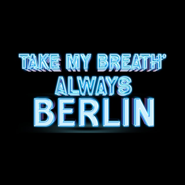 Take my breath always - neon text style by goksisis