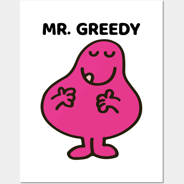 Mr. Greedy