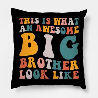 This is what an Awesome Big Brother Look Like Pillow