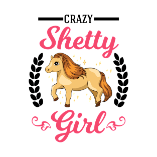 Crazy Shetty Girl Shetland Pony T-Shirt