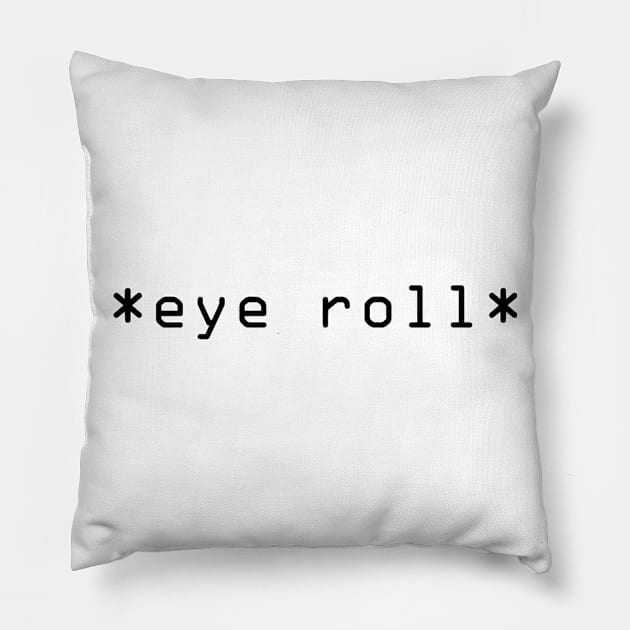 eyeroll Pillow by WitchyAesthetics