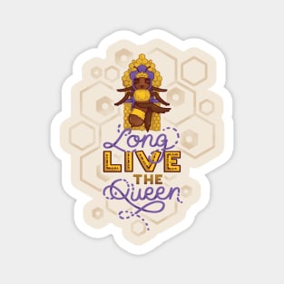 Long Live the Queen Bee Magnet