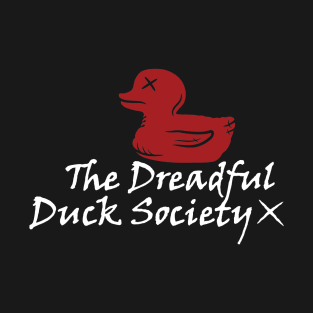 The Dreadful Duck Society T-Shirt