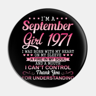 September Girl 1971 I Was Born With My Heart On My Sleeve A Fire In My Soul A Mouth I Can't Control Pin