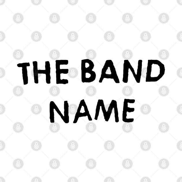 The Band Name by hegonij