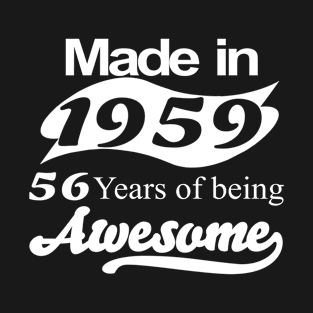 Made in 1959 56 years of being awesome T-Shirt