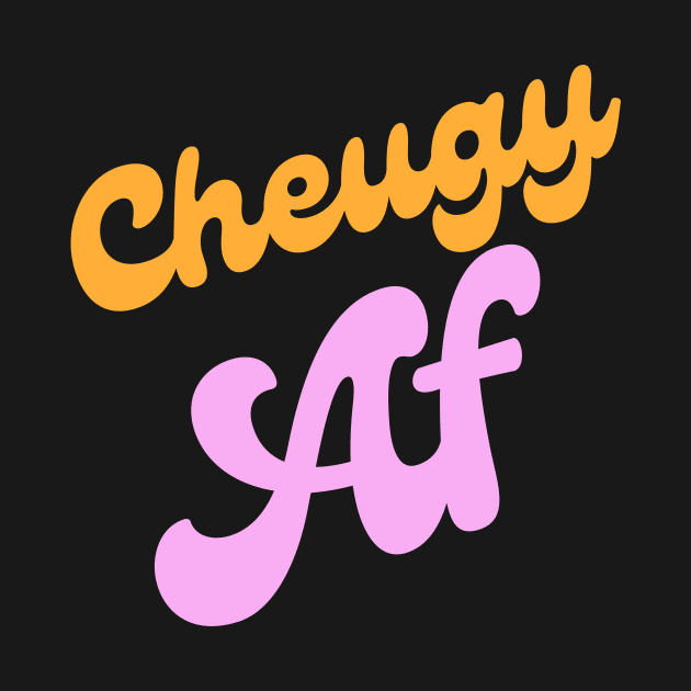 Cheugy AF - Millennial Gen Z Fashion by RecoveryTees