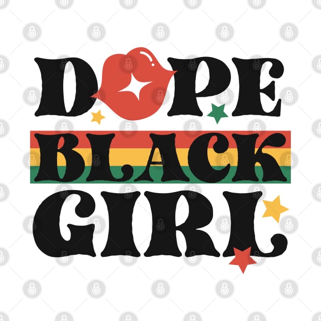 Dope Black Girl Black History Month Gift by BadDesignCo