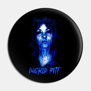 Scream Queen Ingrid Pitt Design Pin