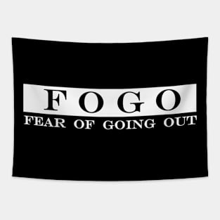 FOGO fear of going out Tapestry