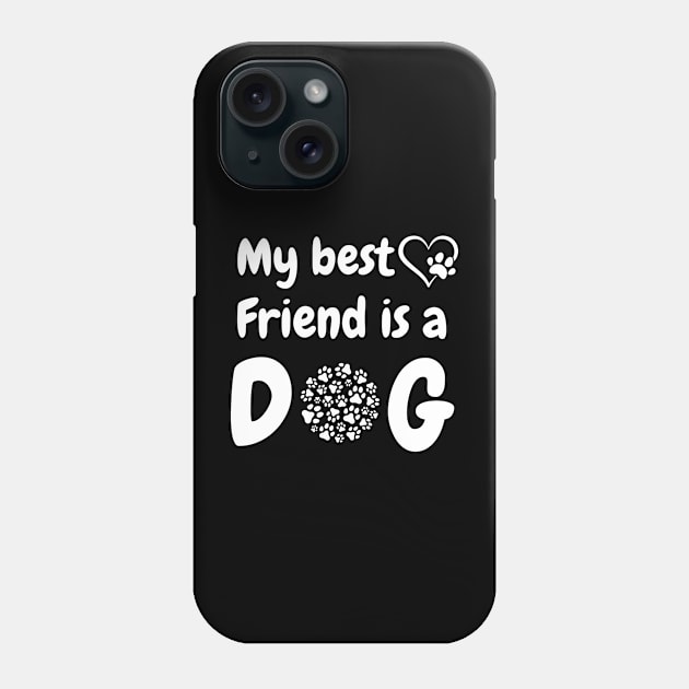 My best friend is a dog Phone Case by ROVT ART 