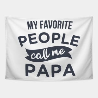 My Favorite People Call Me Papa Tapestry