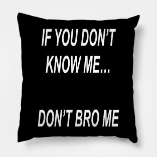 Bro Pillow