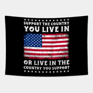 Support The Country You Live In The Country You Support Tapestry