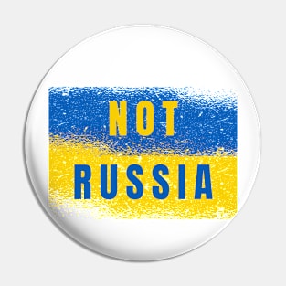 Not Russia I Stand With Ukraine Pin